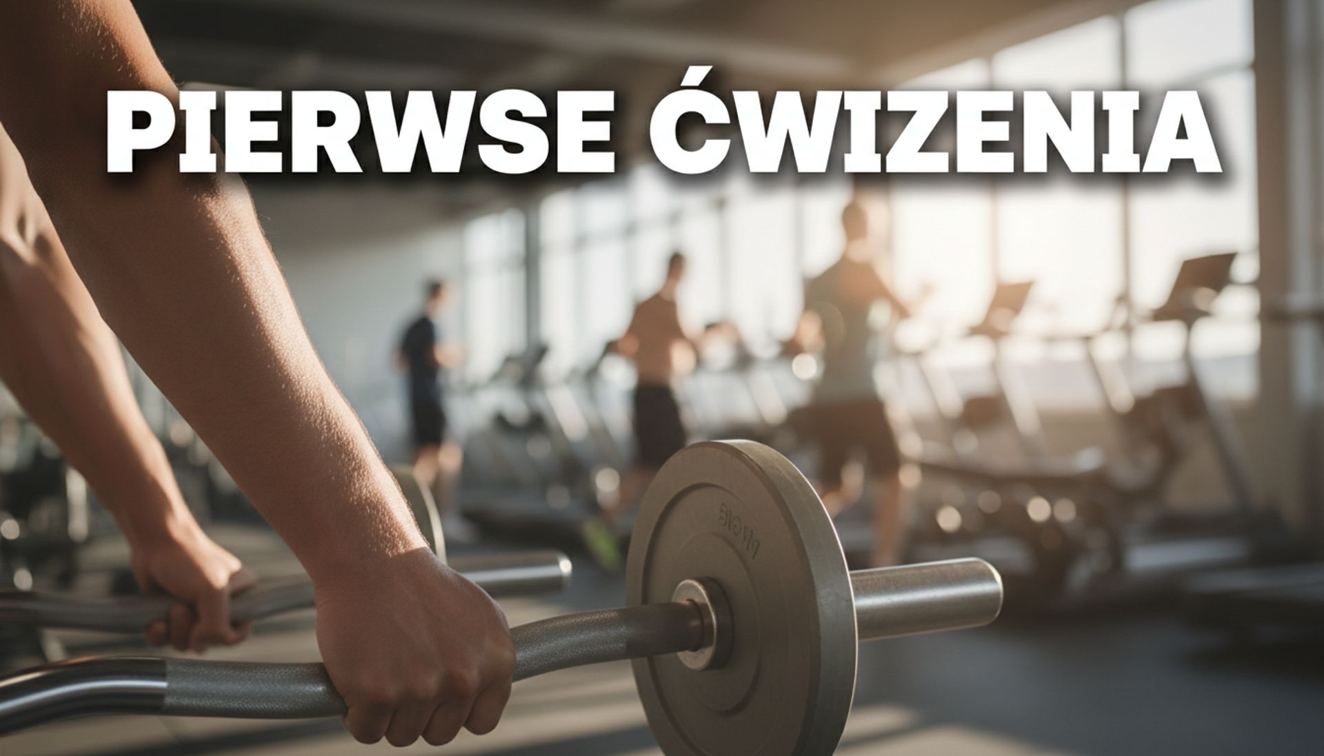 Pierwsze ćwiczenia: brutalna rzeczywistość, której nikt ci nie powiedział